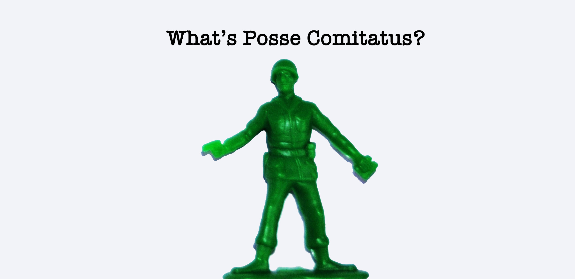 Posse Comitatus. Солдатика на прозрачном фоне фоне. Posse Comitatus знак. Игрушка зеленый человек с рукой кувалдой.